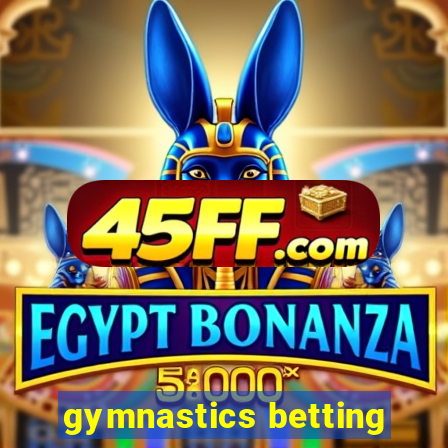 gymnastics betting